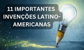 11 Invenções latino-americanas impactantes
