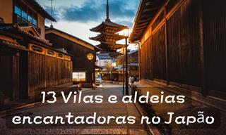 Tesouros escondidos do Japão: 13 vilas encantadoras