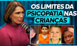 Os limites da psicopatia nas crianças