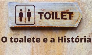 Os banheiros que mudaram a face da história