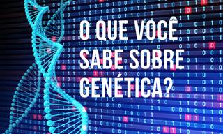 O que <b>você</b> <b>sabe</b> sobre genética?