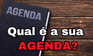 Qual é a <b>sua</b> agenda?