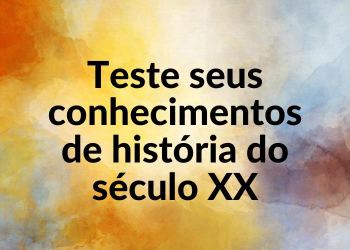 Quiz- História Teste seus conhecimentos respondendo 15 perguntas sobre  História Geral. 